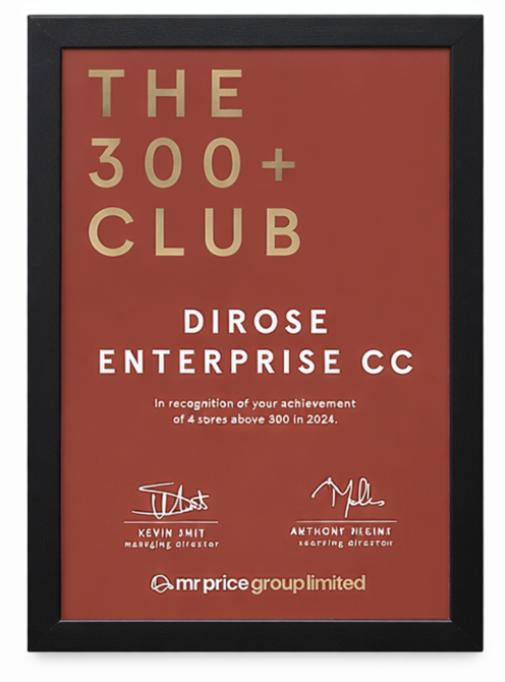 The 300+ Club award - Dirose Enterprise CC